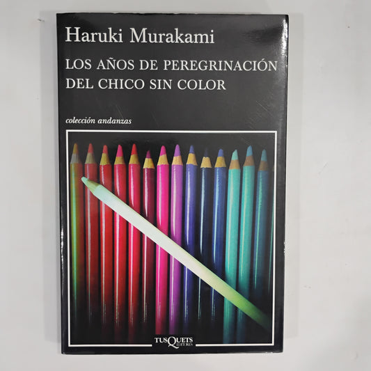 Los años de peregrinación del chico sin color - Haruki Murakami