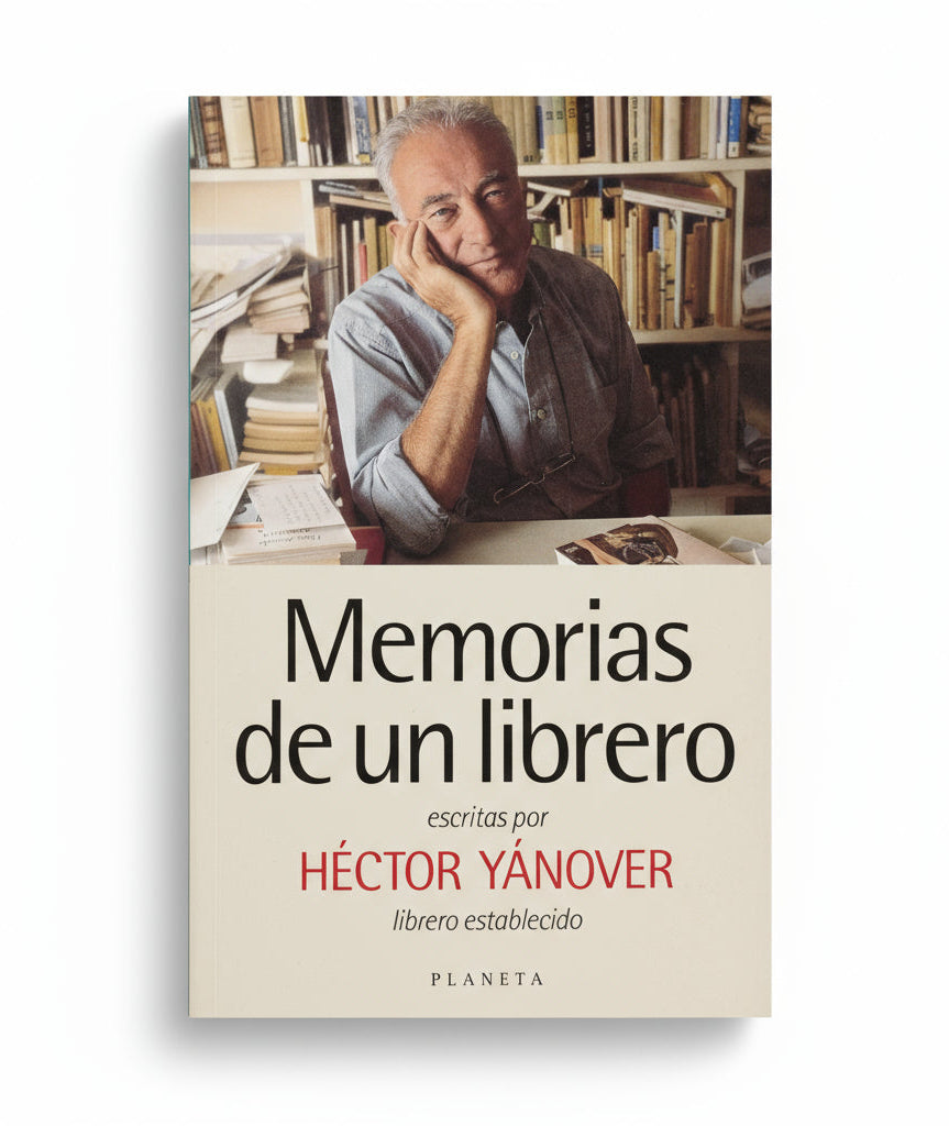 Memorias de un librero escritas por Héctor Yánover. Librero establecido.