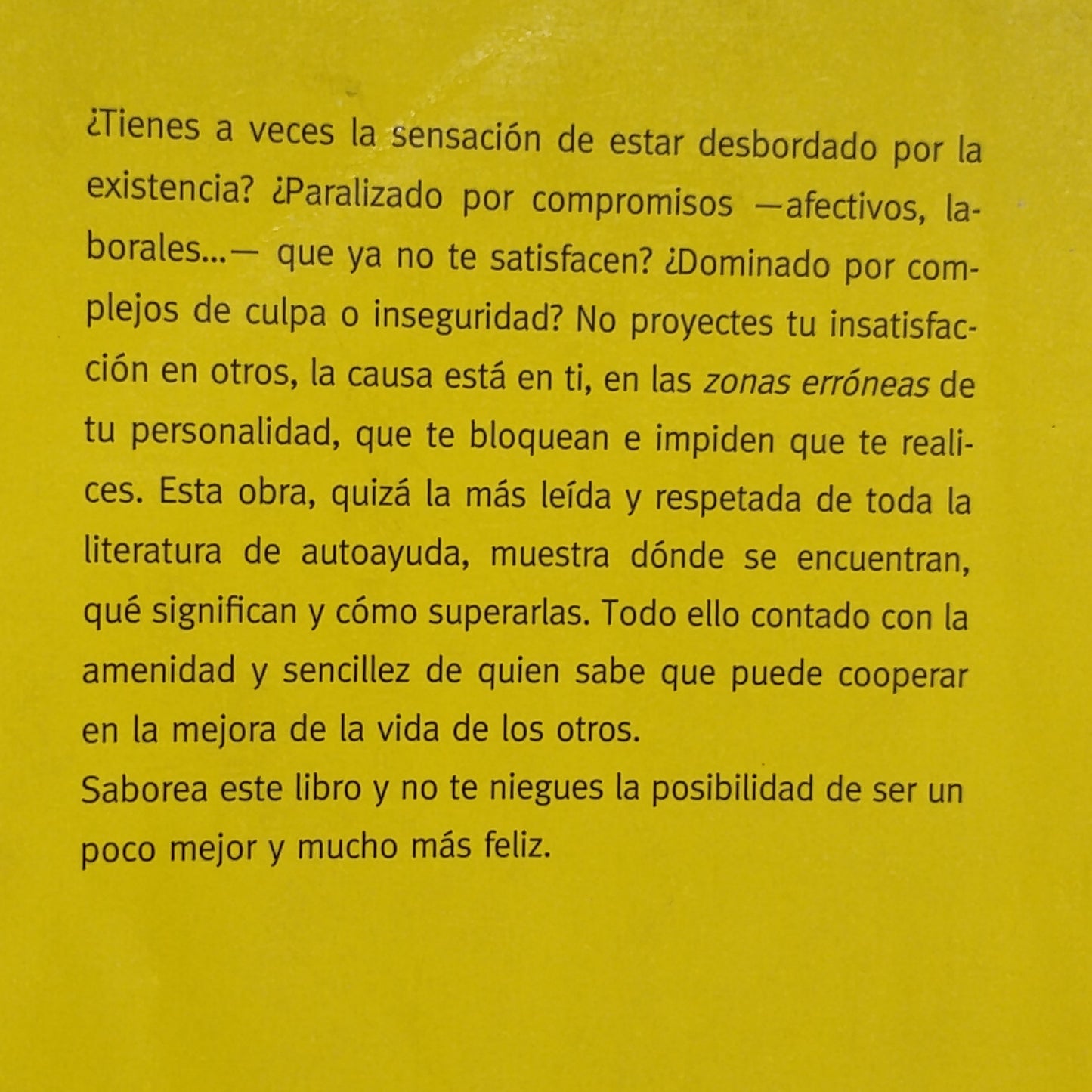 Tus zonas erróneas. Guía para combatir las causas de la infelicidad - Wayne W. Dyer