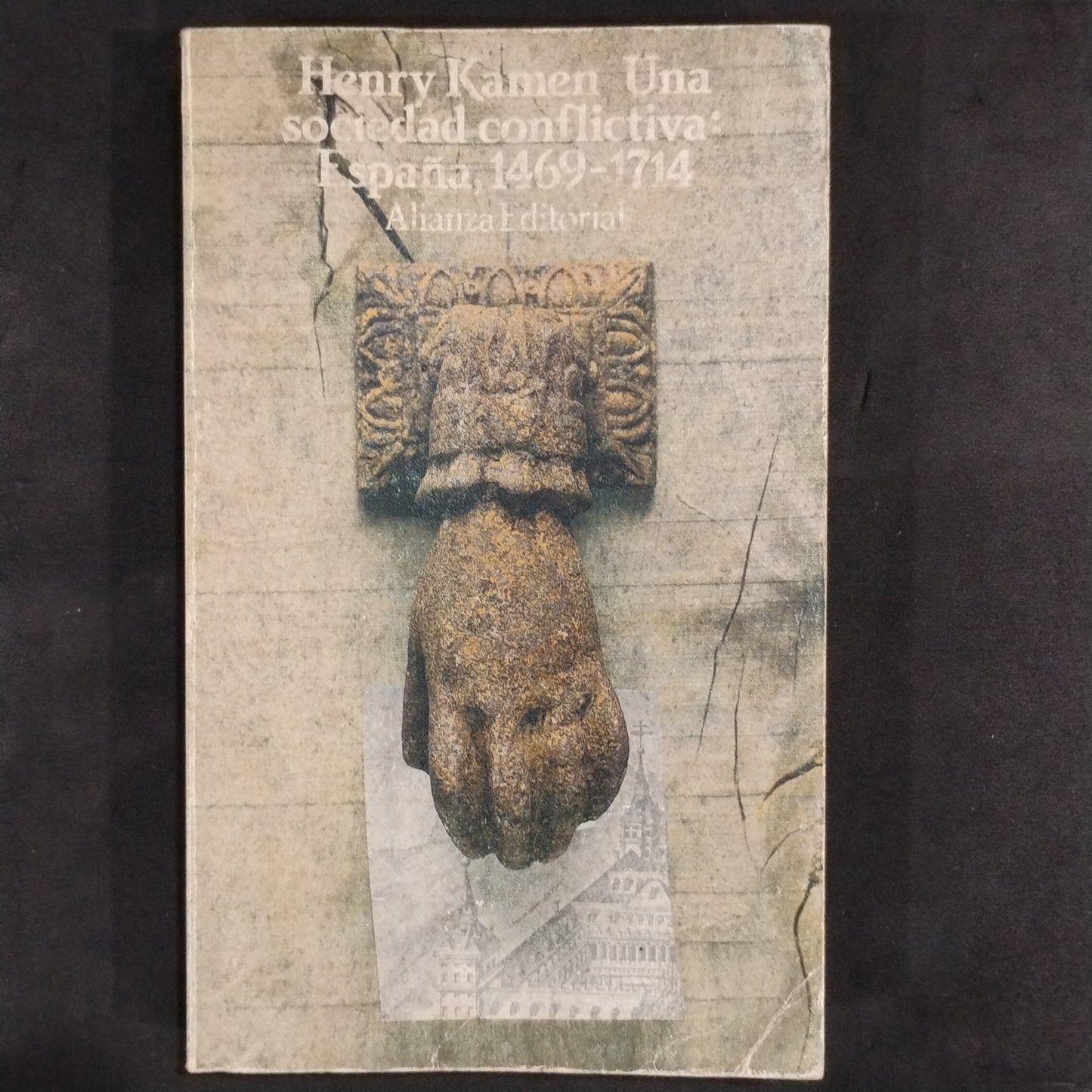 Una sociedad conflictiva. España, 1469-1714 - Henry Kamen