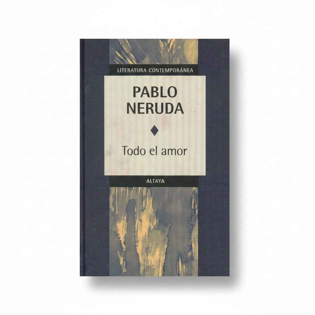 Todo el amor - Pablo Neruda