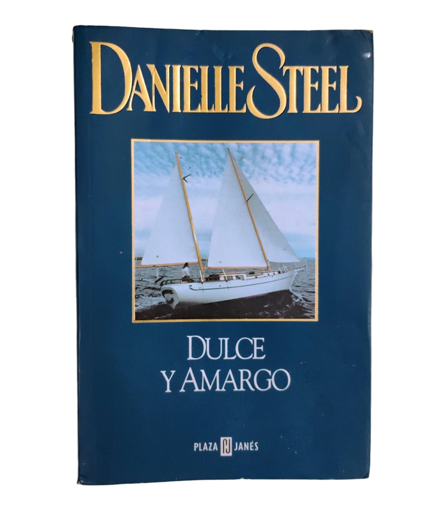 Dulce y amargo - Daniel Steel