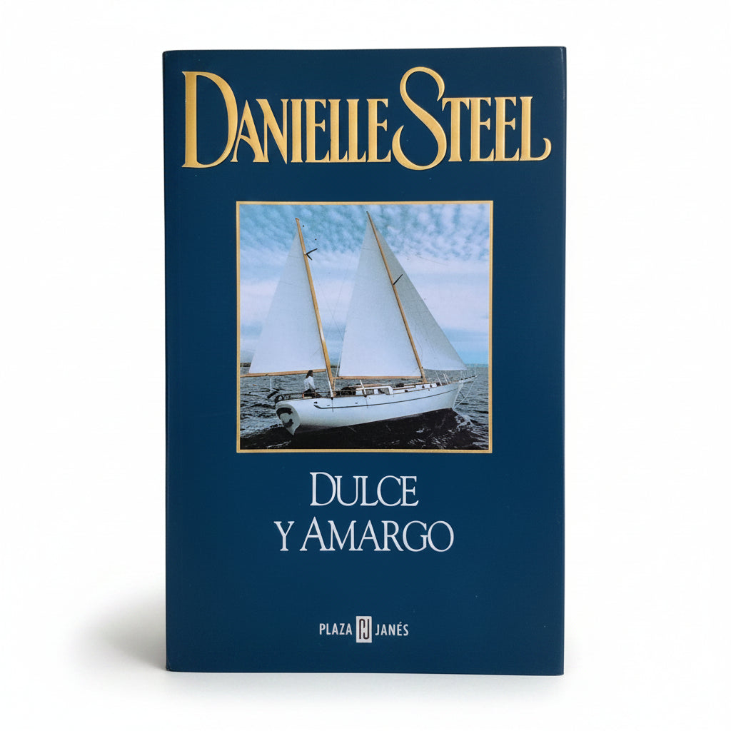 Dulce y amargo - Daniel Steel
