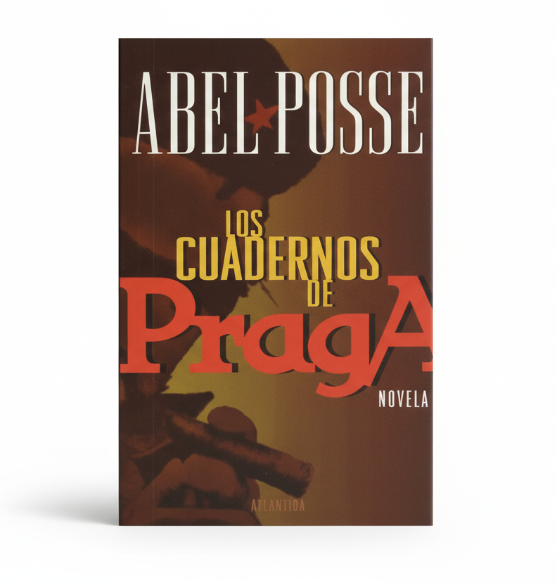 Los cuadernos de Praga - Abel Posse