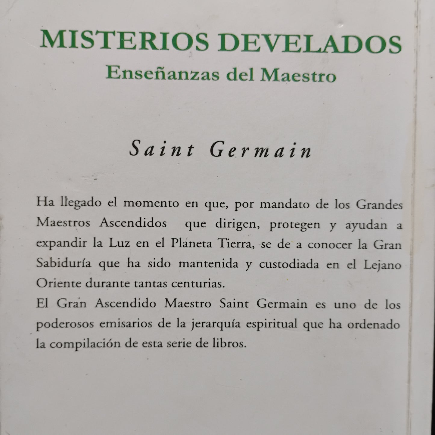 MISTERIOS DEVELADOS. Enseñanzas del Maestro Saint Germain.