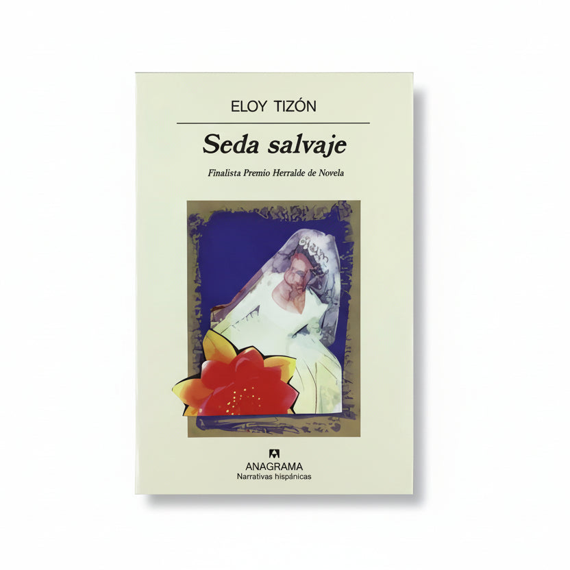 SEDA SALVAJE - Eloy Tizón