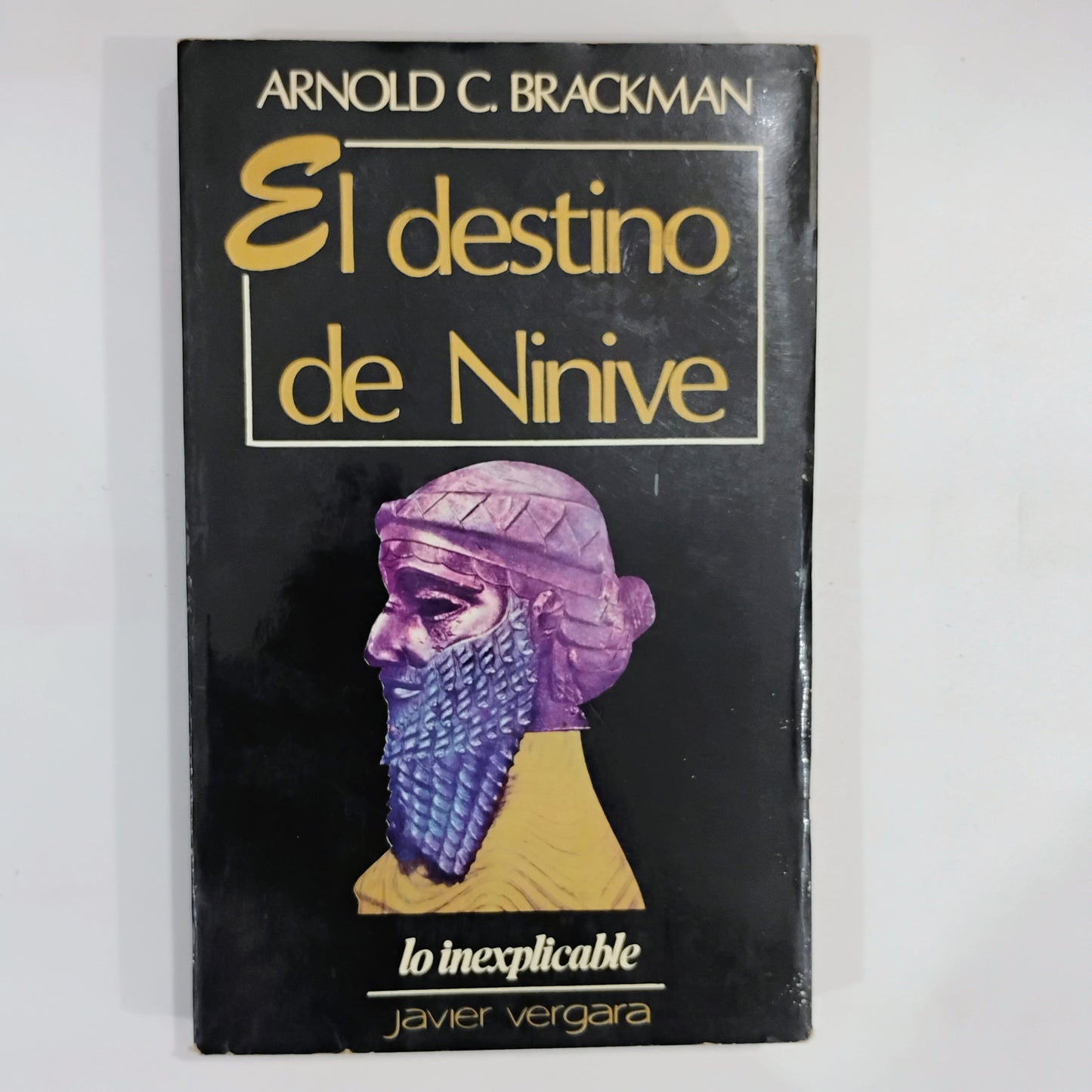 El destino de Ninive - Arnold Brackman
