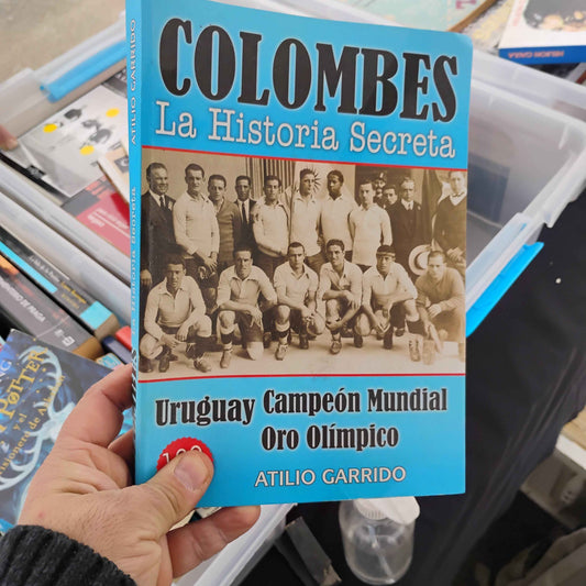 COLOMBES. La historia secreta - Atilio Garrido