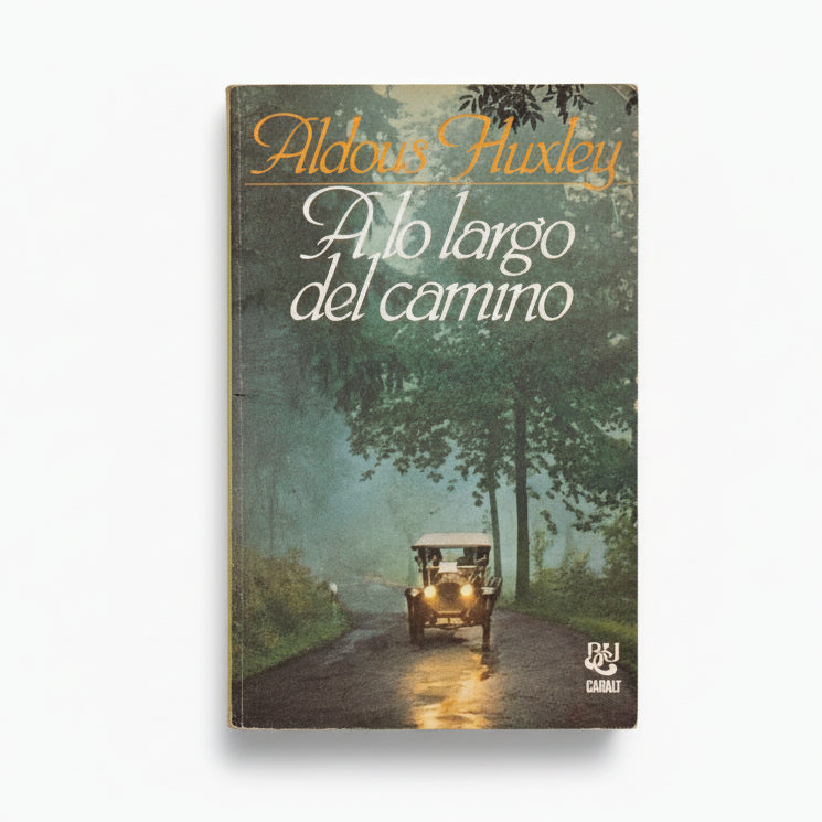 A lo largo del camino - Aldous Huxley