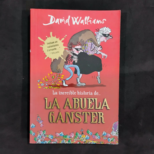 La increíble historia de la abuela gánster - David Walliams