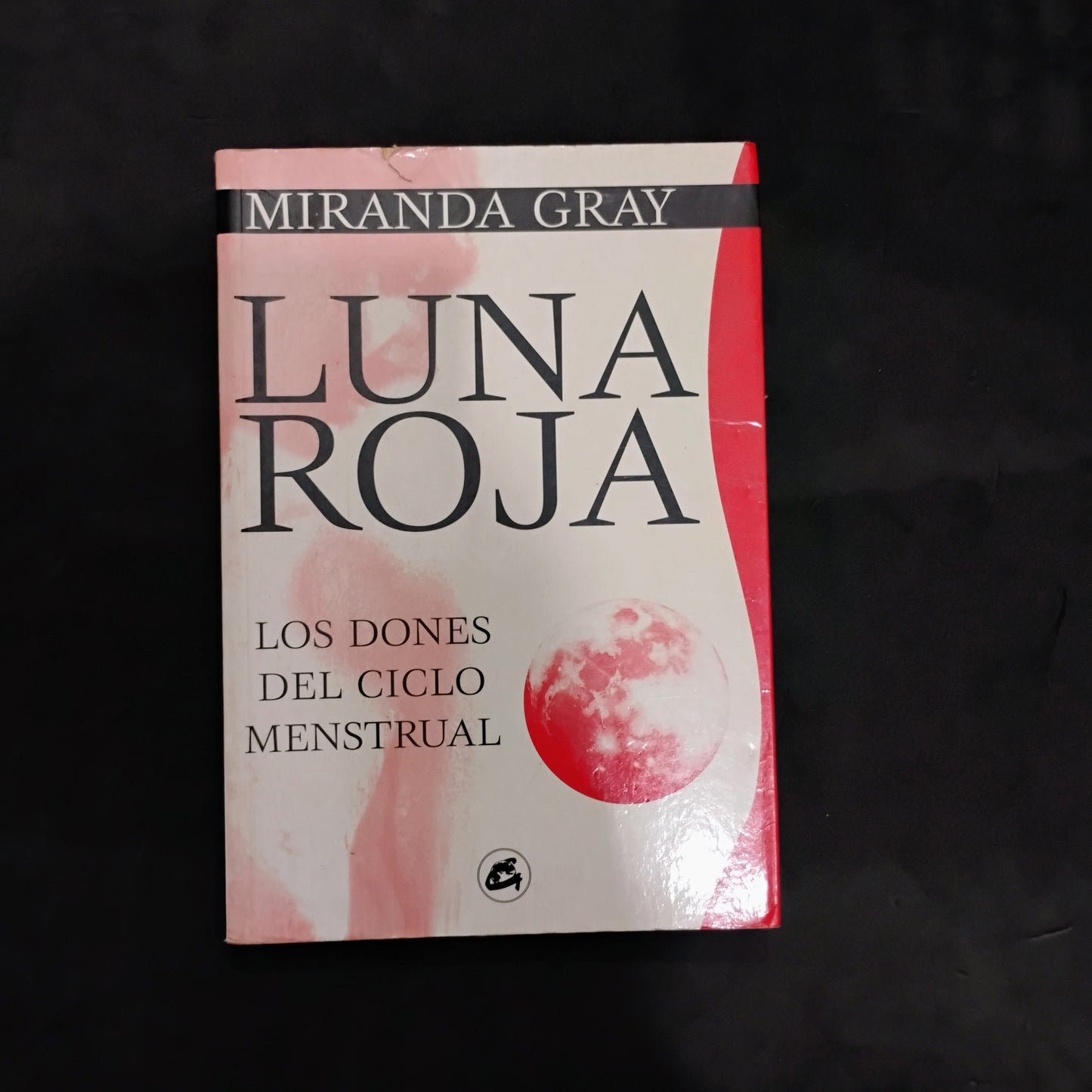 Luna roja. Los dones del ciclo menstrual - Miranda Gray