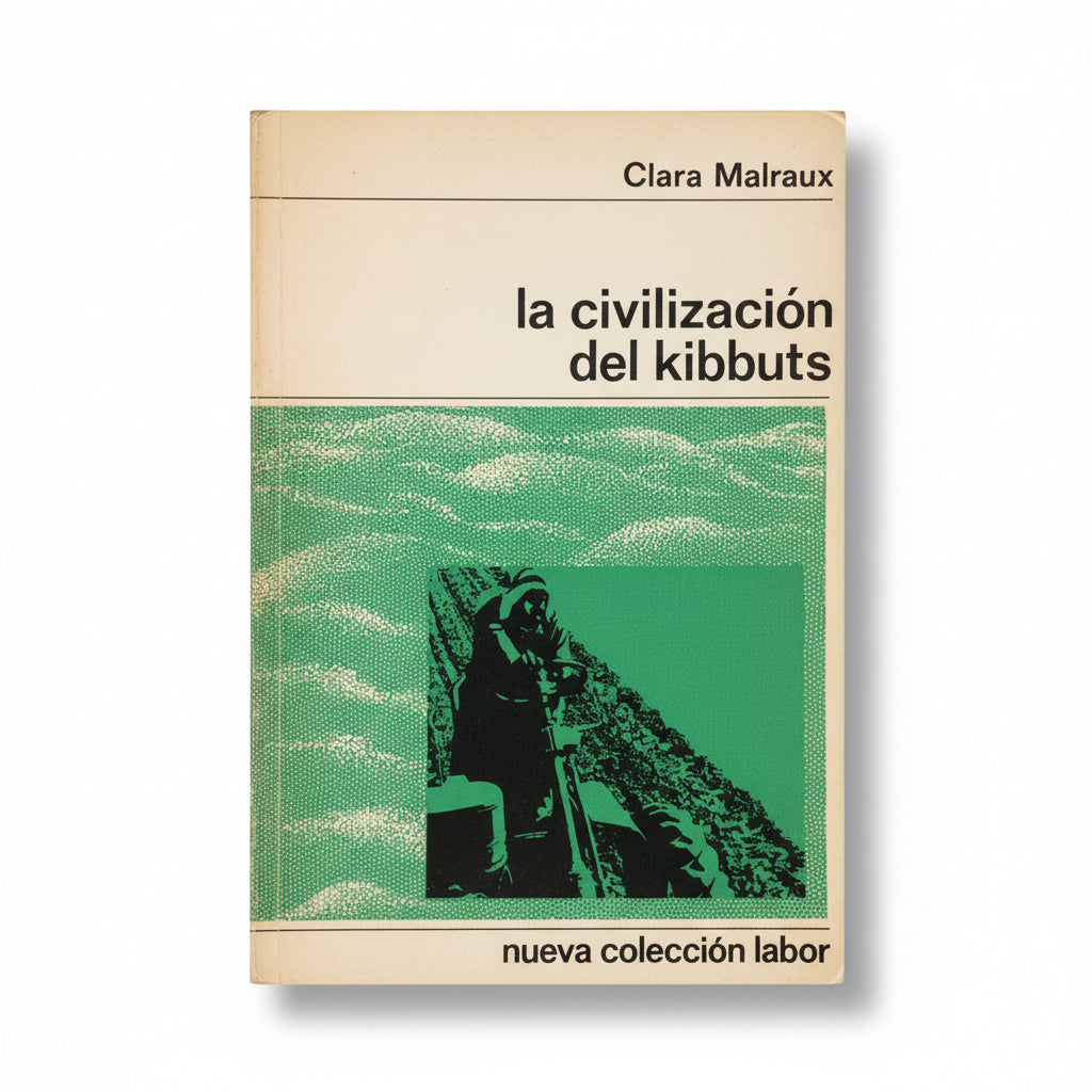 La civilización del kibbuts - Clara Malraux