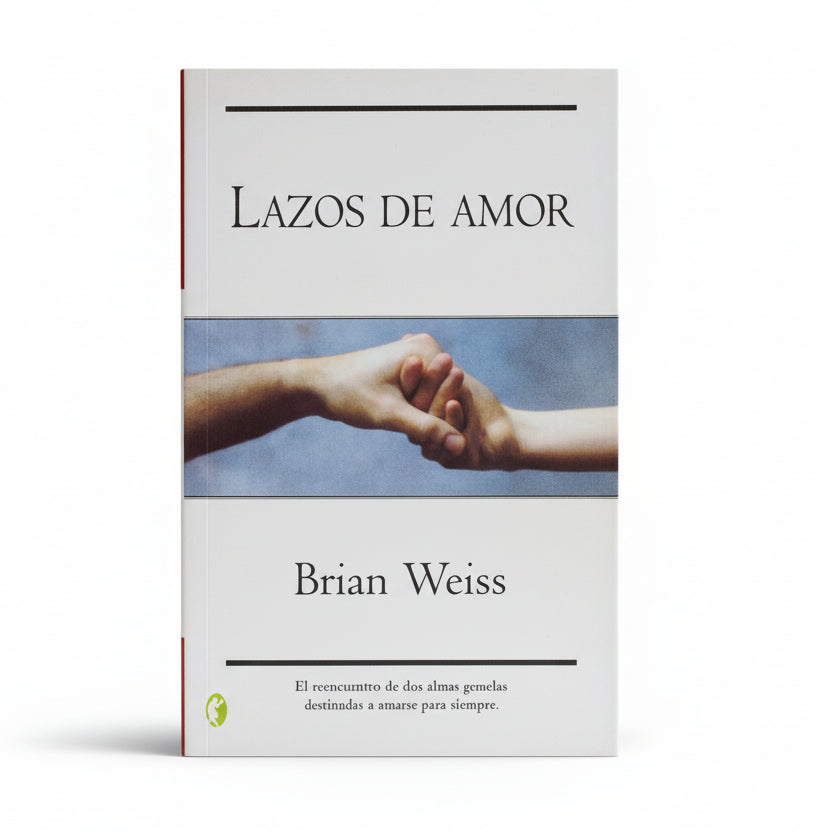 Lazos de amor - Brian Weiss