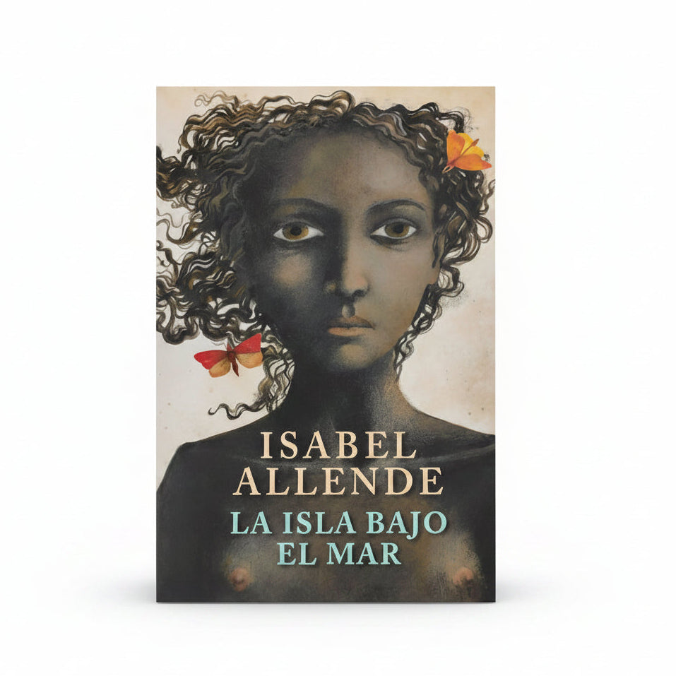La isla bajo el mar - Isabel Allende