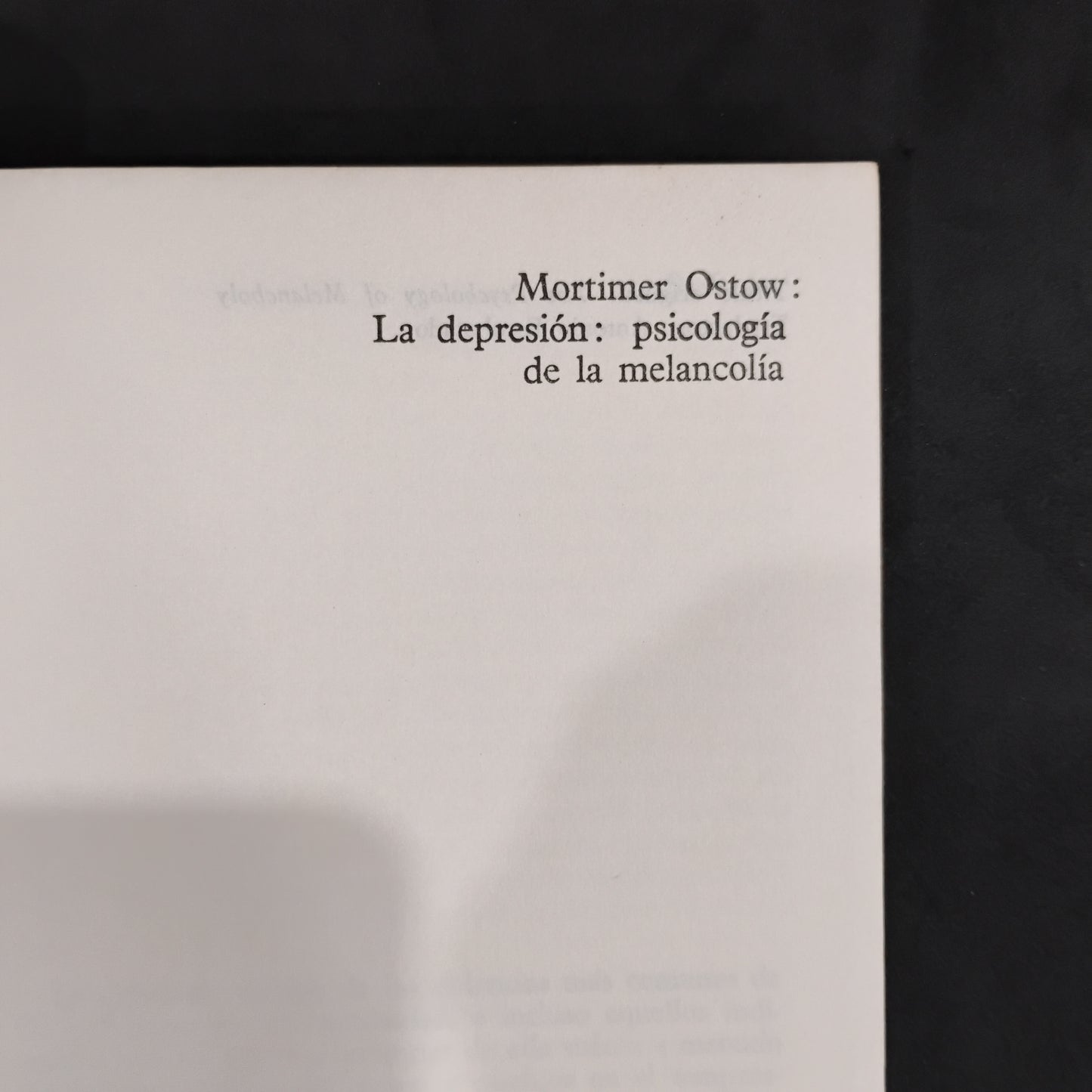 Mortimer Ostow: La depresión: la psicología de la melancolía.