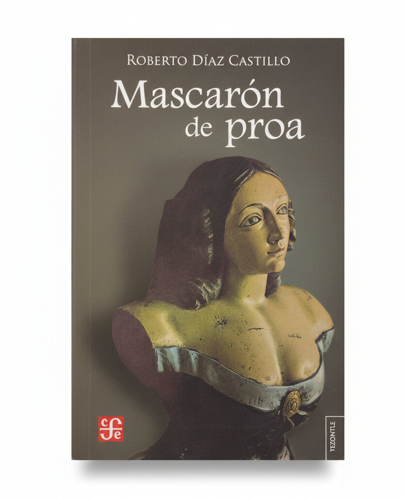 Mascarón de proa - Roberto Díaz Castillo