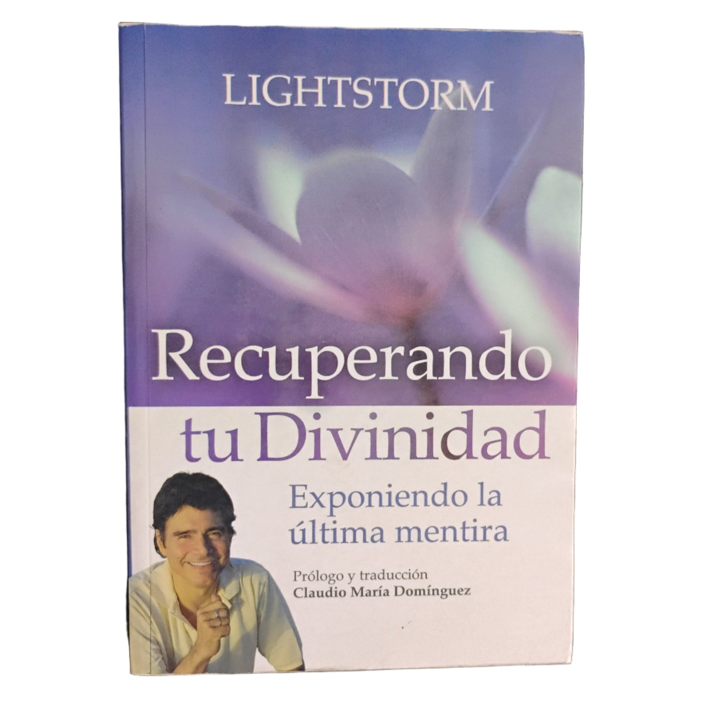 RECUPERANDO TU DIVINIDAD. Exponiendo la última mentira - LIGHTSTORM