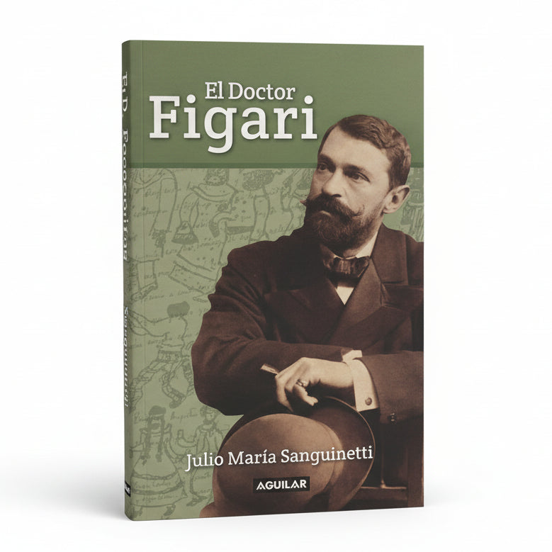 El Doctor Figari - Julio María Sanguinetti