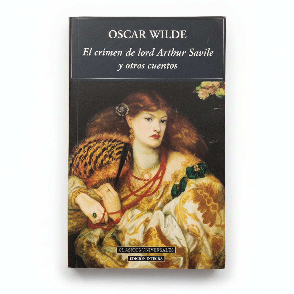 El crimen de Lord Arthur Savile y otros cuentos - Oscar Wilde