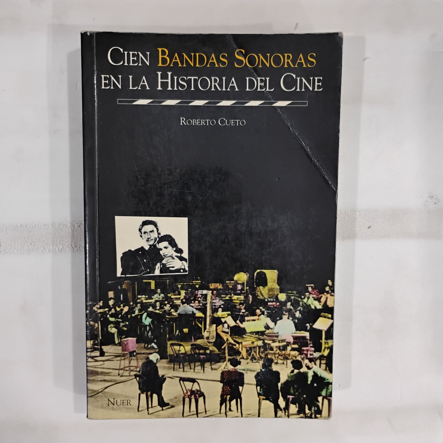 Cien bandas sonoras en la Historia del Cine - Roberto Cueto