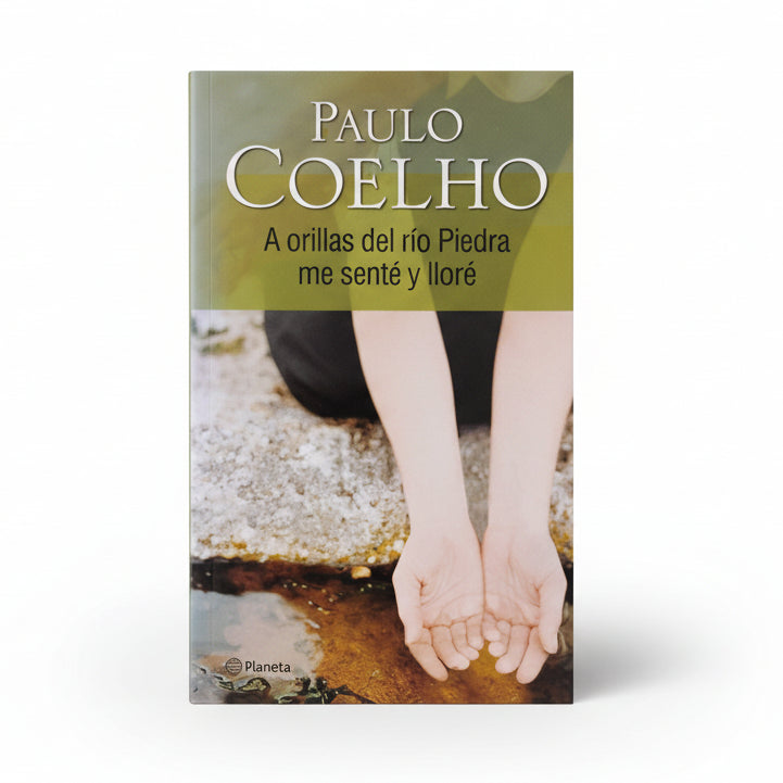 A orillas del río Piedra me senté y lloré - Paulo Coelho