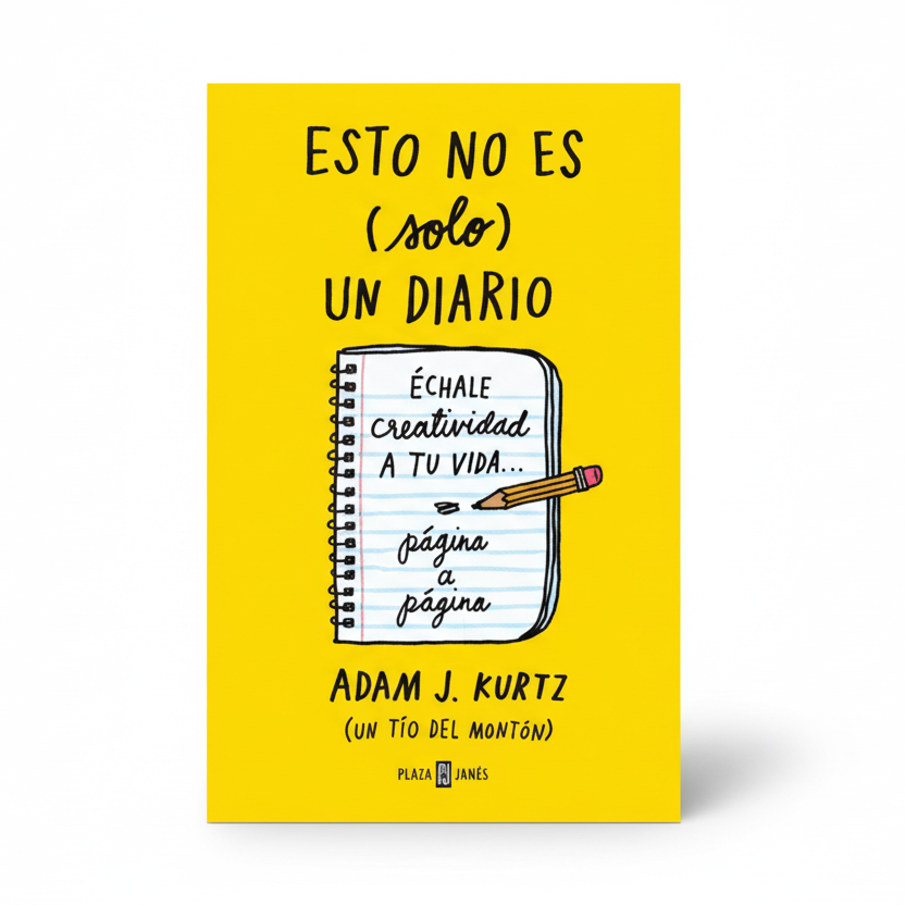 "ESTO NO ES SOLO UN DIARIO: Échale Creatividad a Tu Vida.. página a página - Adam J. Kurtz