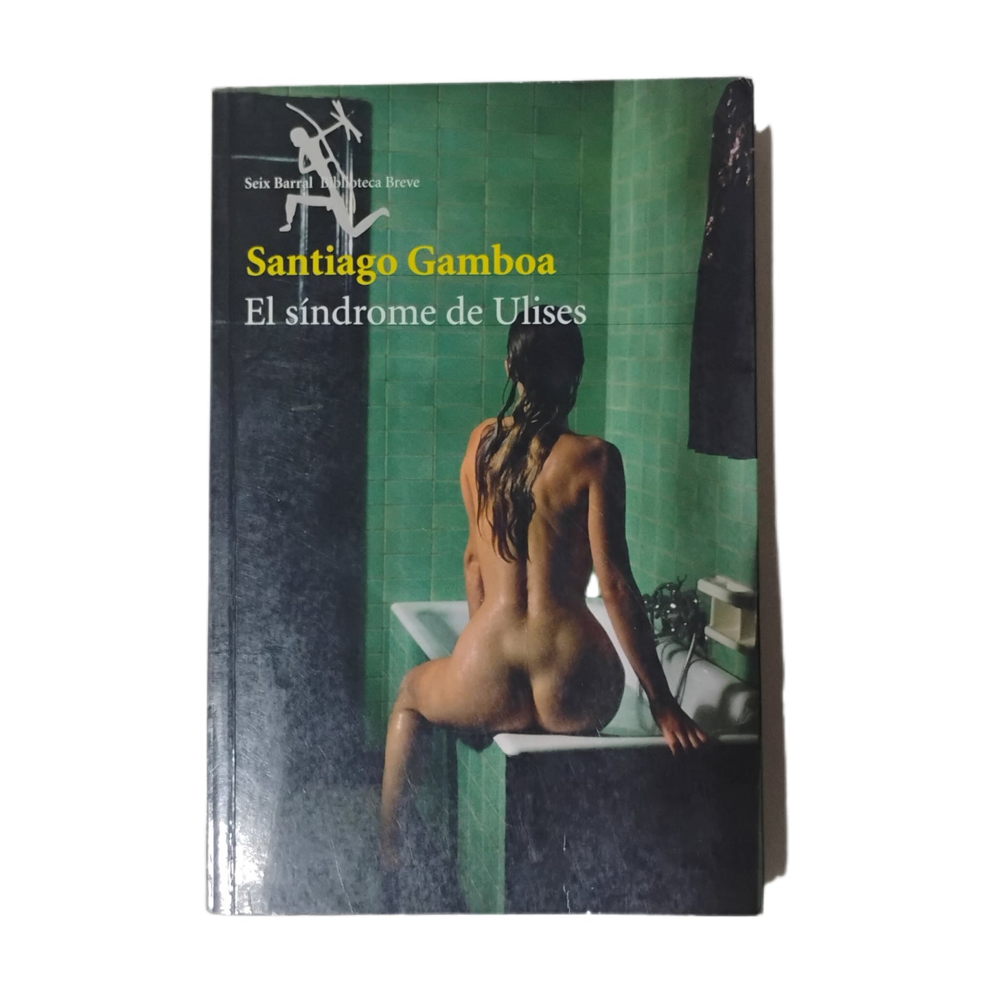 El sindrme de Ulises - Santiago Gamboa