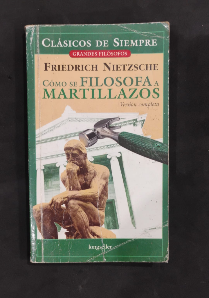 Cómo se FILOSOFA A MARTILLAZOS - Friedrich Nietzche