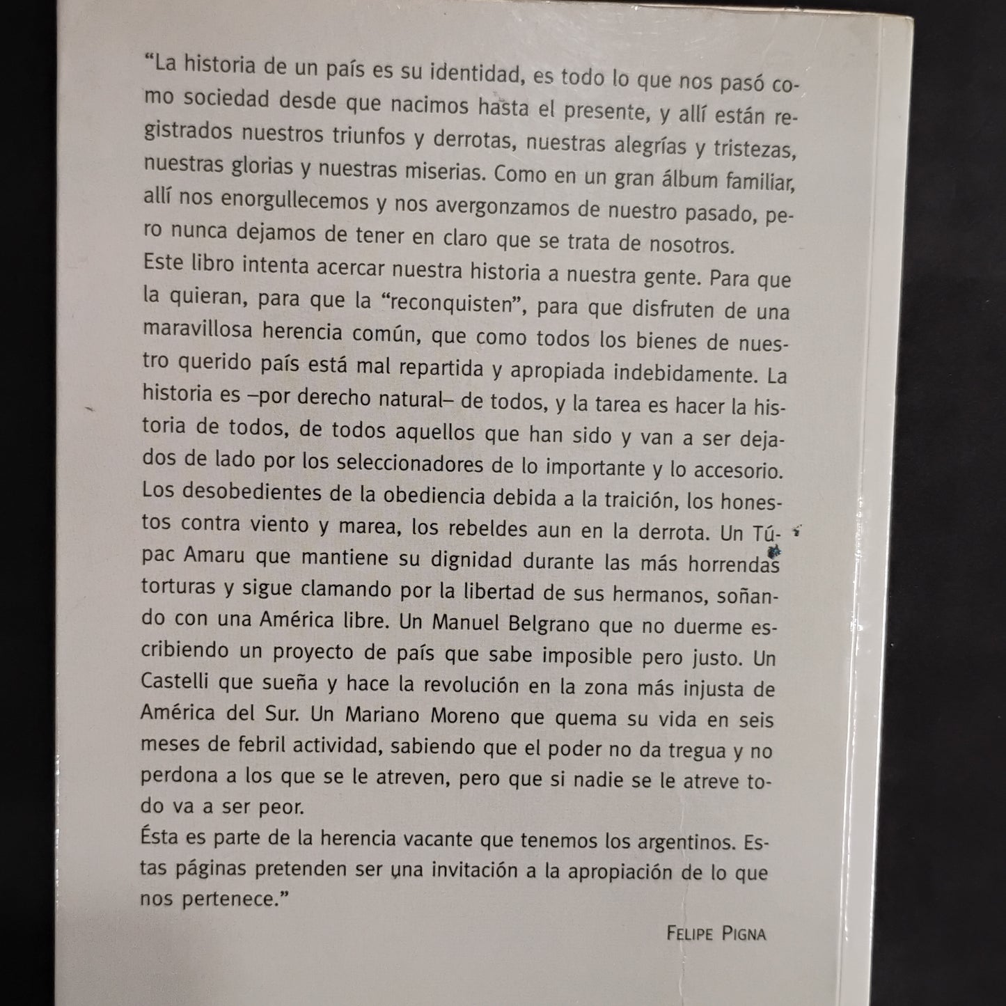 Los mitos de la historia argentina. La construcción de un pasado como justificación de un presente. - Felipe Pigna