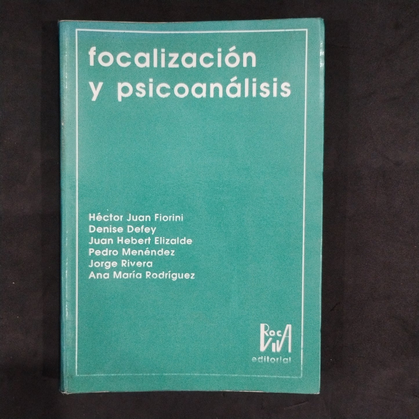 Focalización y psicoanálisis - Fiorini et al