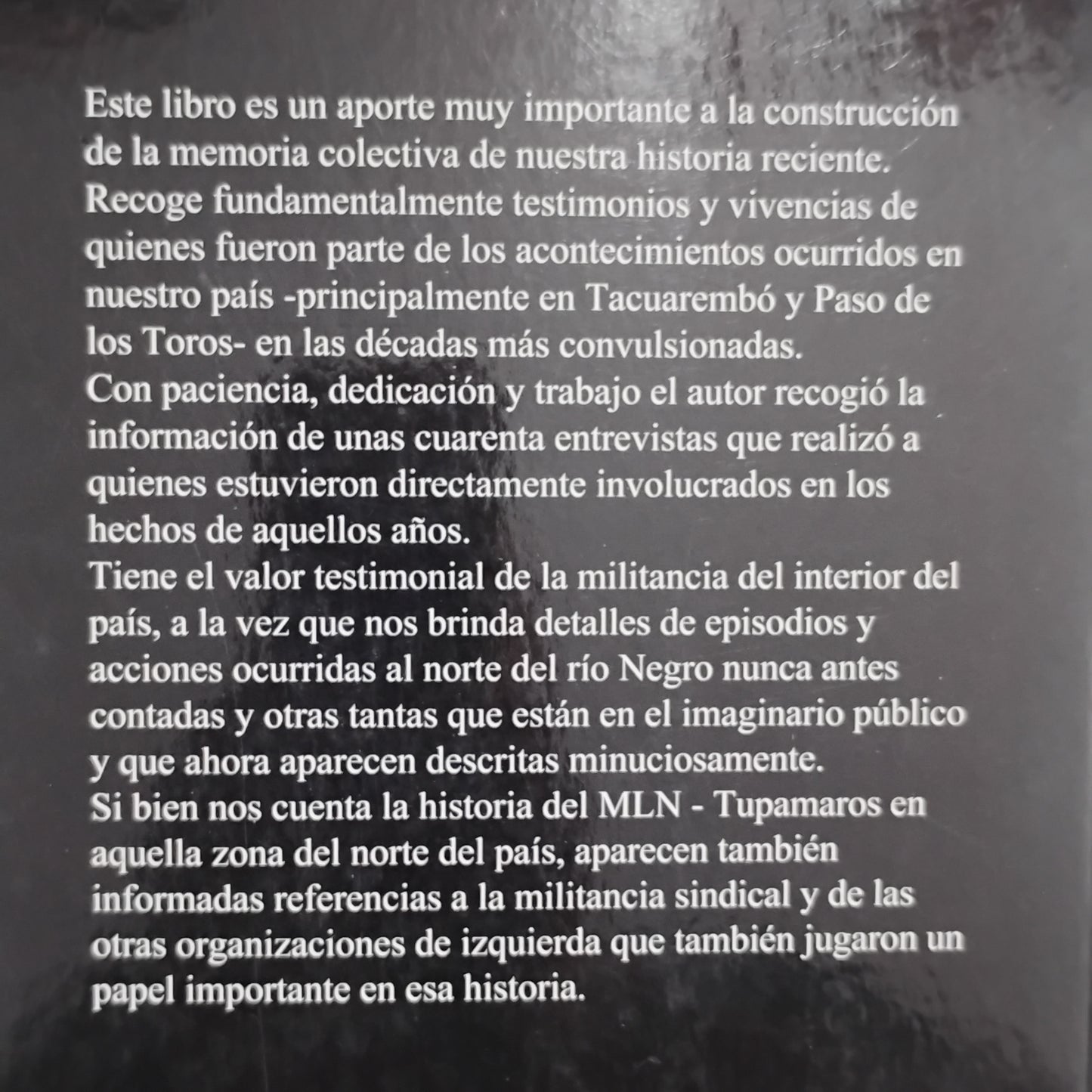 Los Tupas de Tacuarembó. La Izquierda, el ML y la represión en el departamento. - Gustavo Guerrero Palermo.