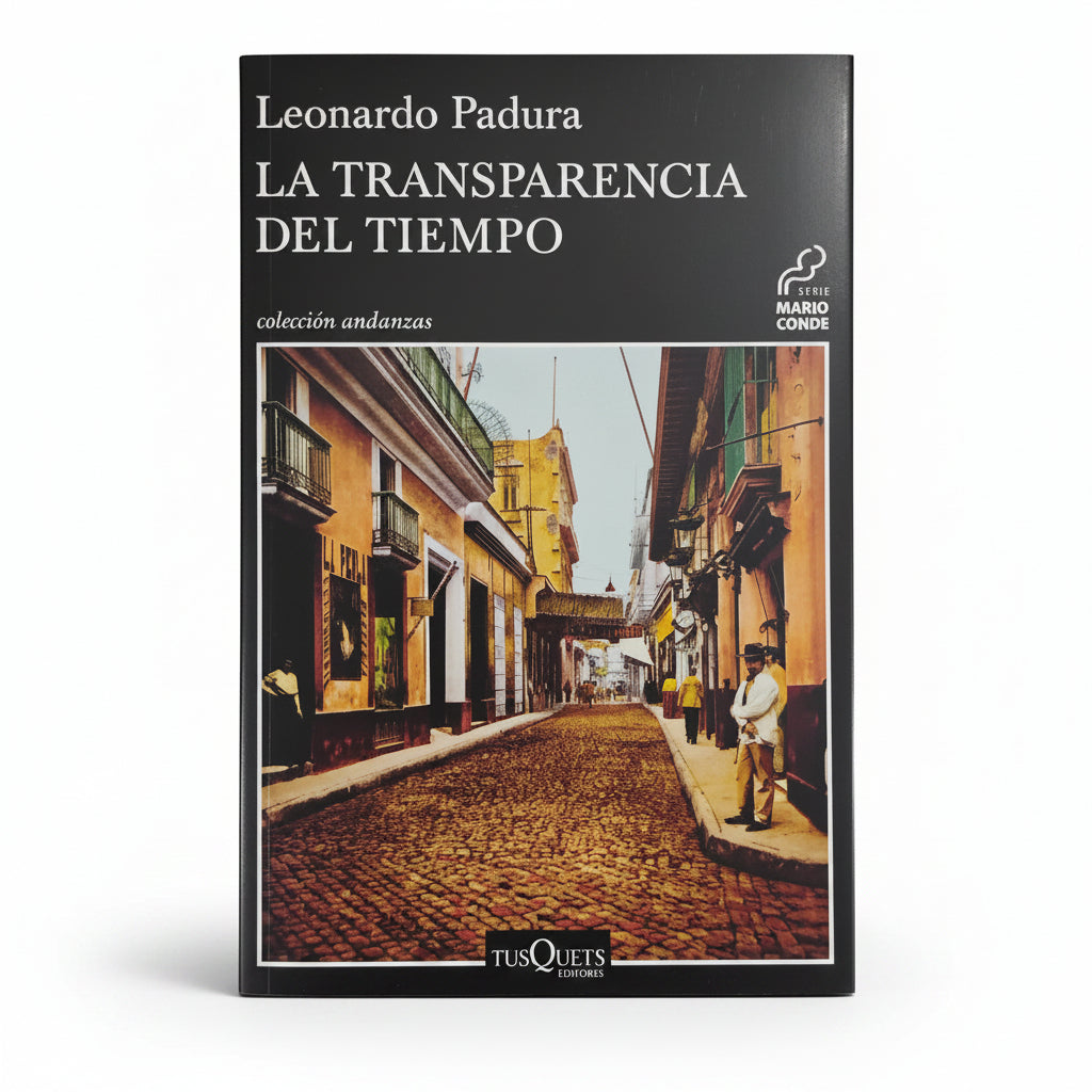 La transparencia del tiempo - Leonardo Padura