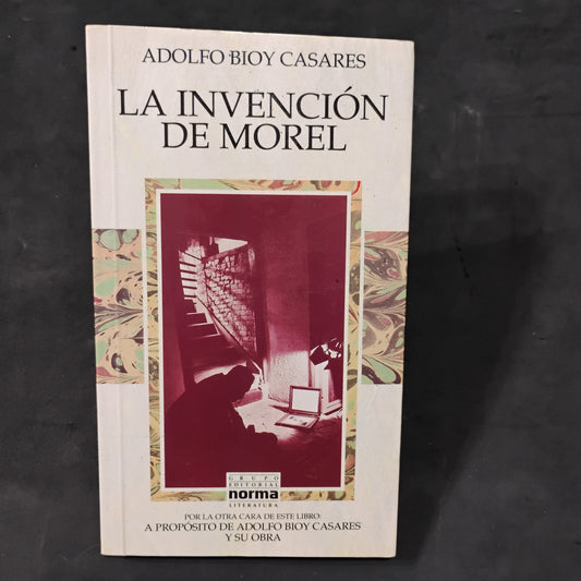 La invención de Morel/A propósito de Adolfo Bioy Casares y su obra