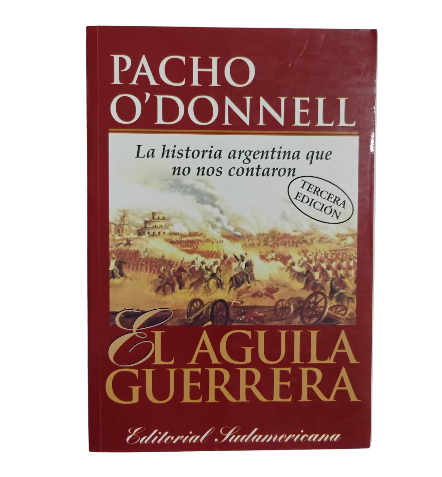 La historia argentina que no nos contaron (Trilogía) - Pacho O'Donnell