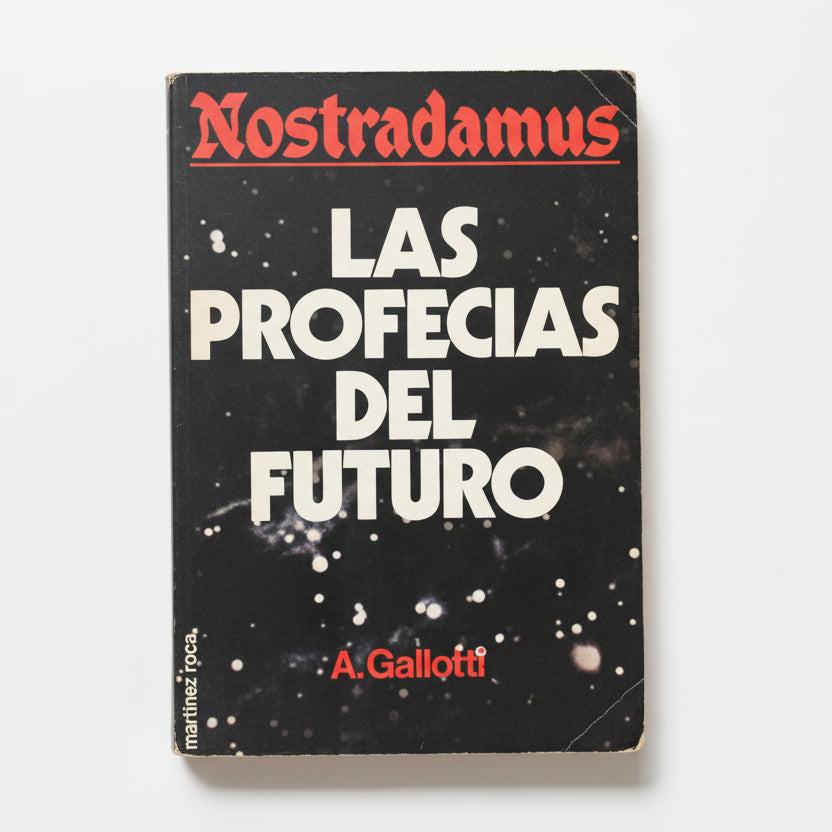 NOSTRADAMUS. LAS PROFECÍAS DEL FUTURO - Gallotti