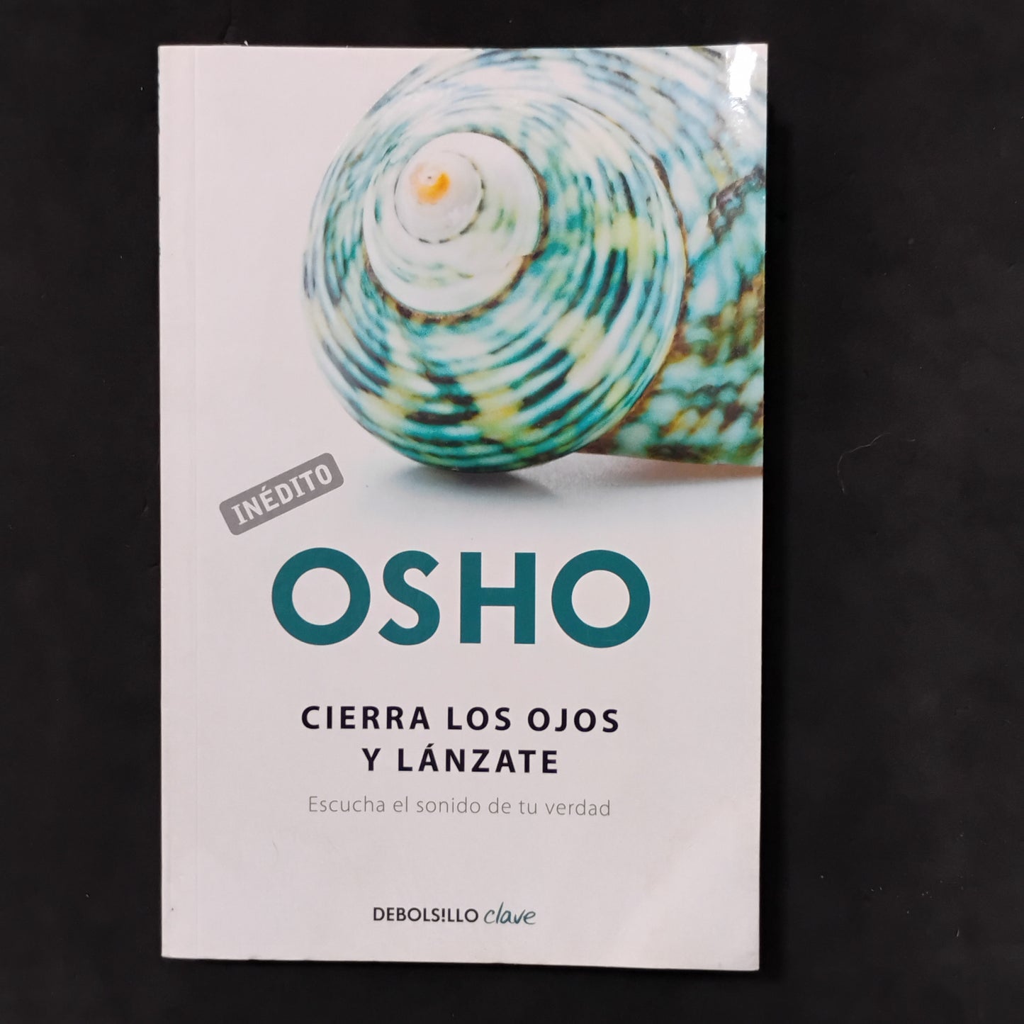 CIERRA LOS OJOS Y LÁNZATE. Escucha el sonidode tu verdad - Osho