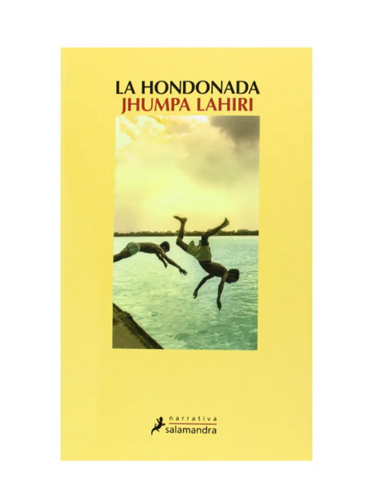La hondonada - Jhumpa Lahiri