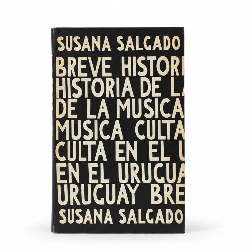 Breve historia de la música culta en el Uruguay - Susana Salgado