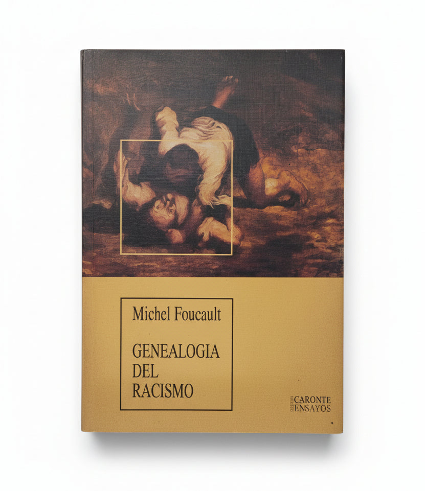 Genealogía del racismo - Michel Foucault