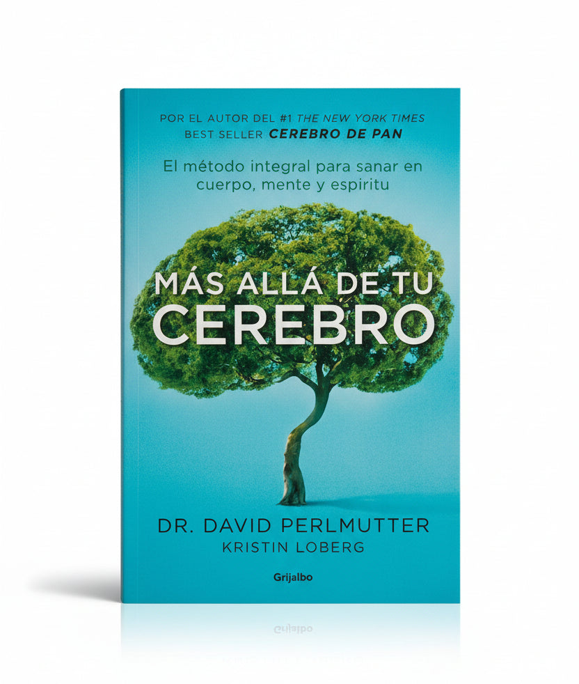 MÁS ALLÁ DE TU CEREBRO - Dr. David Perlmutter, Kristin Loberg