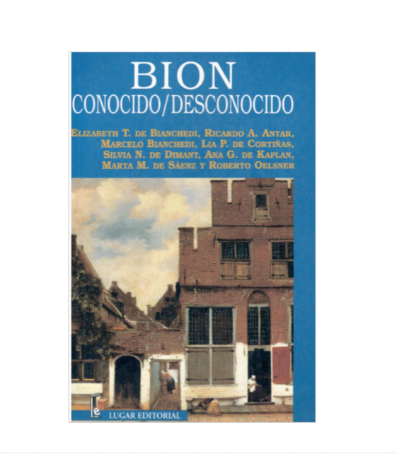 Bion Conocido/desconocido - Elizabeth T. De Bianchedi, Et Al.