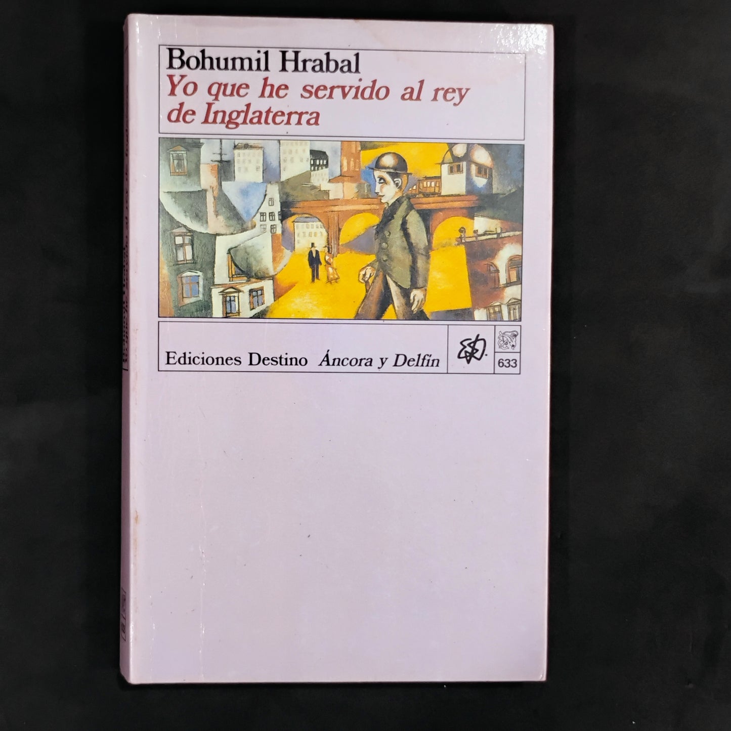 Yo que he servido al rey de Inglaterra - Bohumil Hrabal