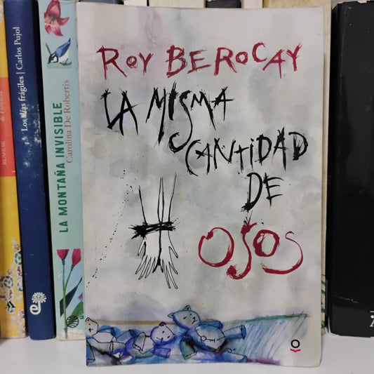 La misma cantidad de osos - Roy Berocay