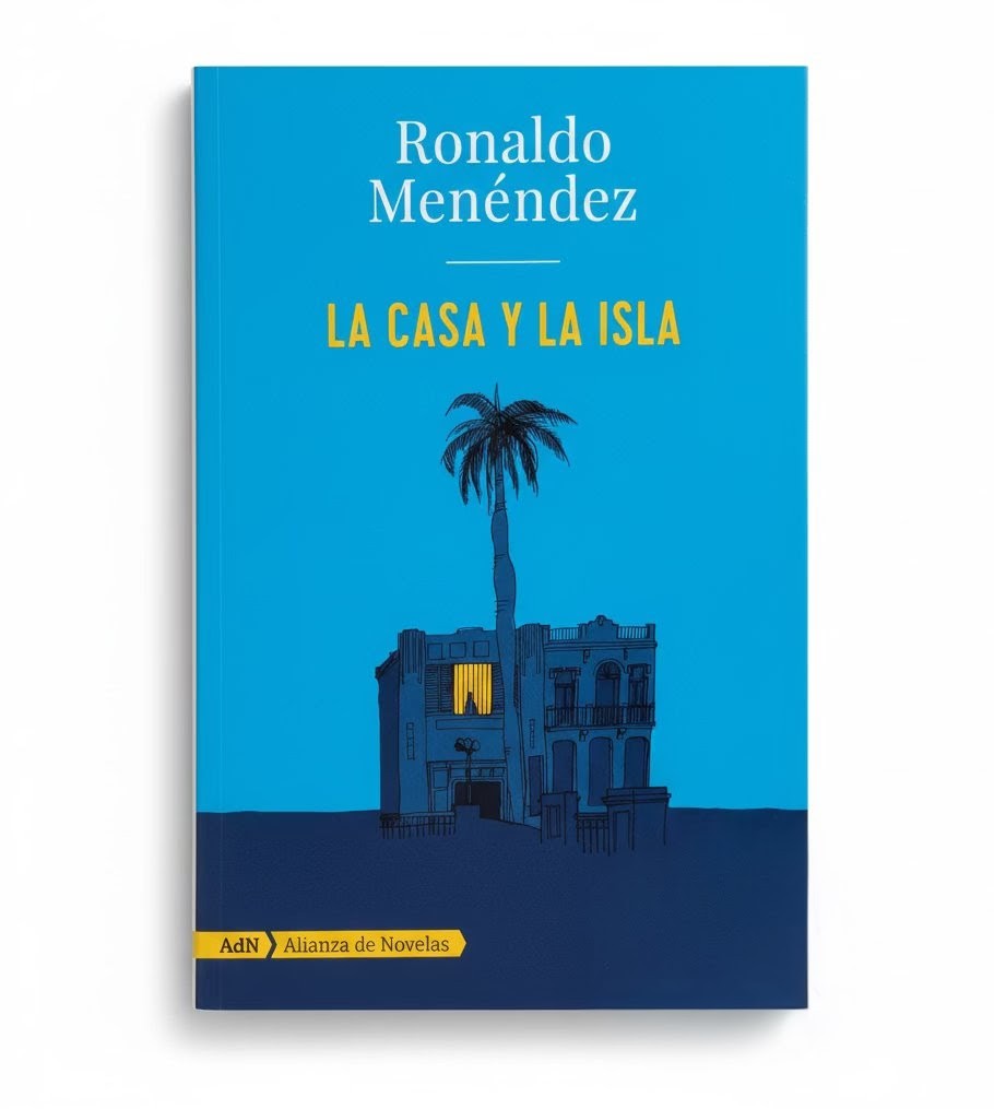 La casa y la isla - Ronaldo Menéndez