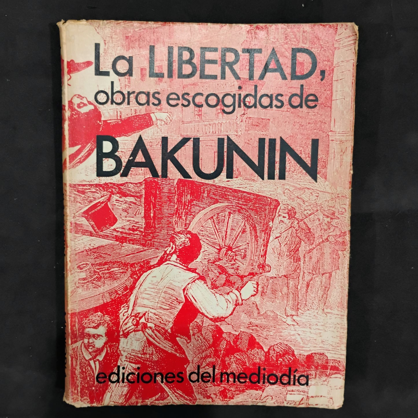 La Libertad, obras escogidas de Bakunin