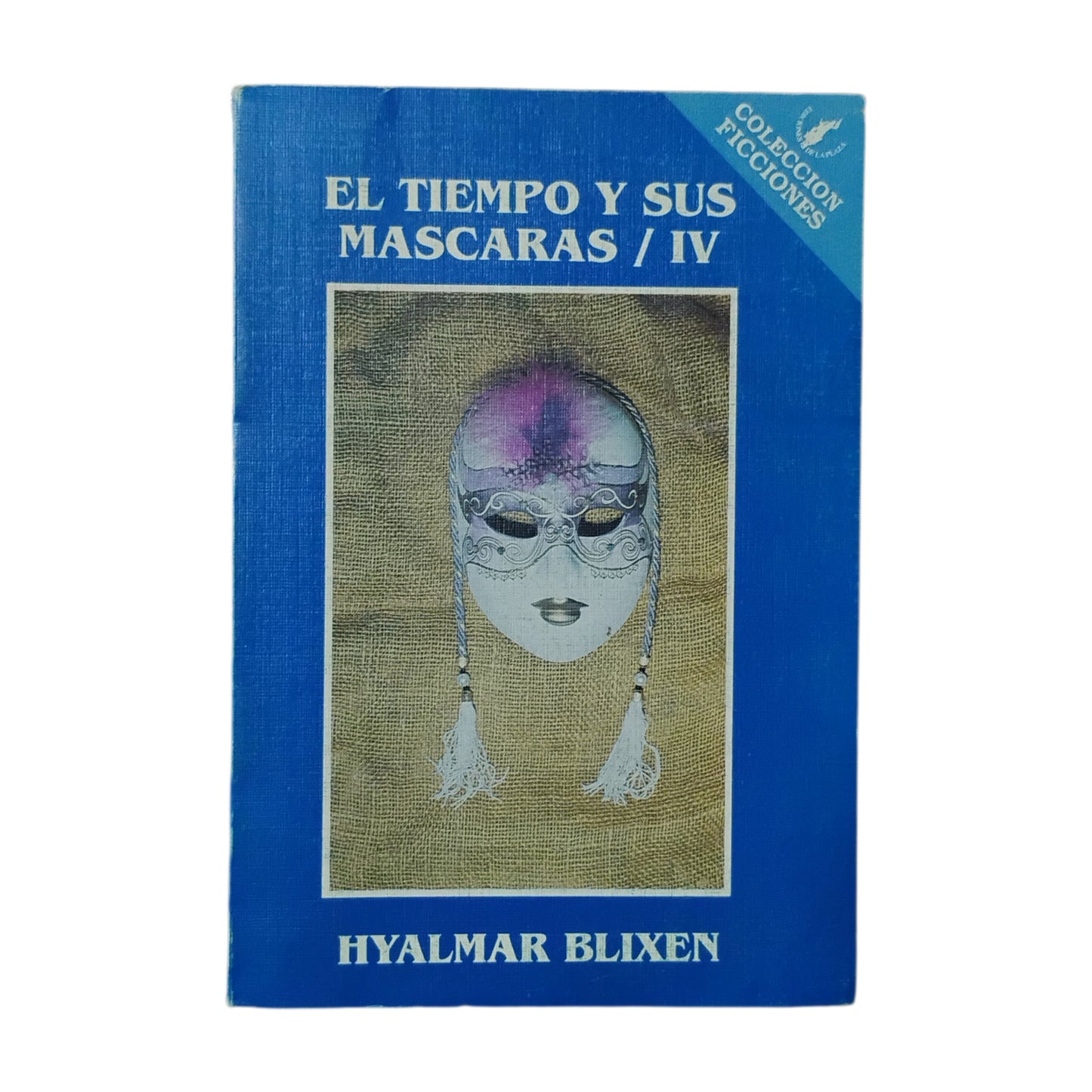 El TIEMPO Y SUS MÁSCARAS (cuatro volúmenes) - Hyalmar Blixen