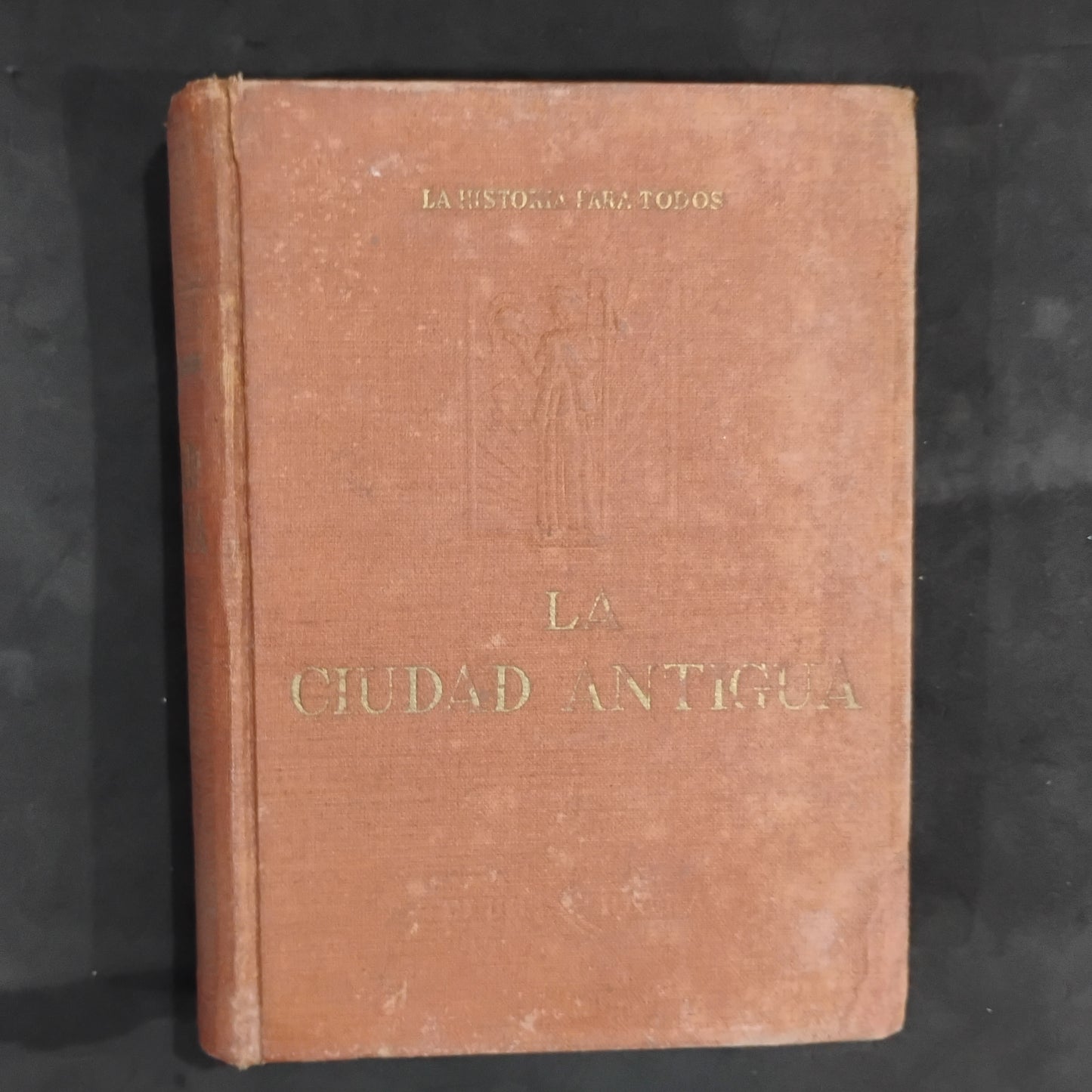 La ciudad antigua (Colección La historia para todos) - Fustel de Coulanges