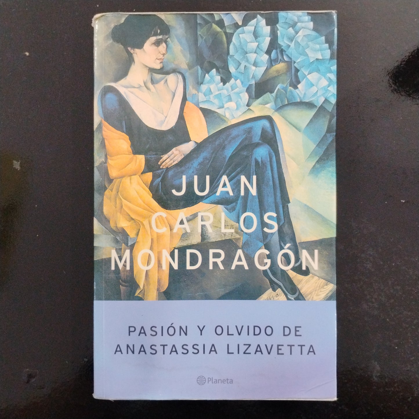 Pasion y Olvido de Anastasia Lizavetta - Juan Carlos Mondragón