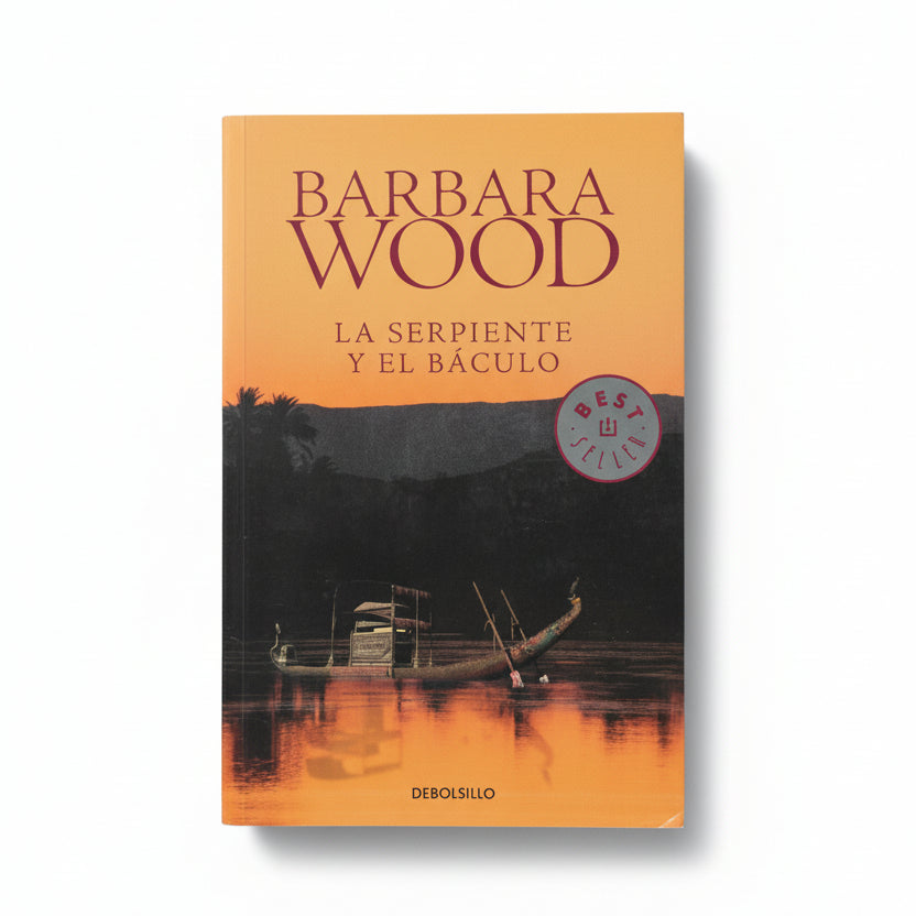 LA SERPIENTE Y EL BÁCULO - Barbara Wood