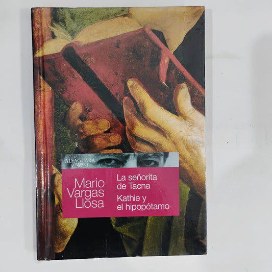 La señorita de Tacna/Kathie y el hipopótamo - Mario Vargas Llosa